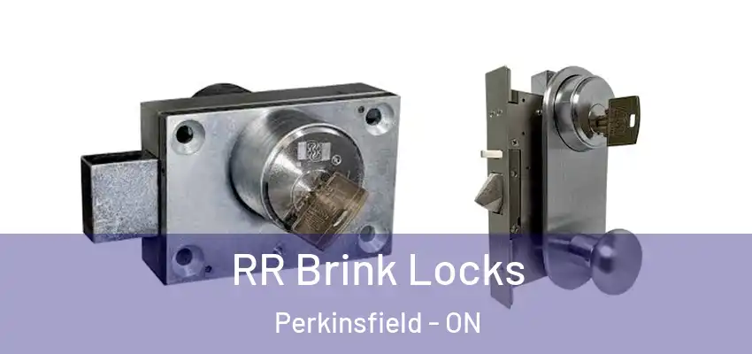  RR Brink Locks Perkinsfield - ON