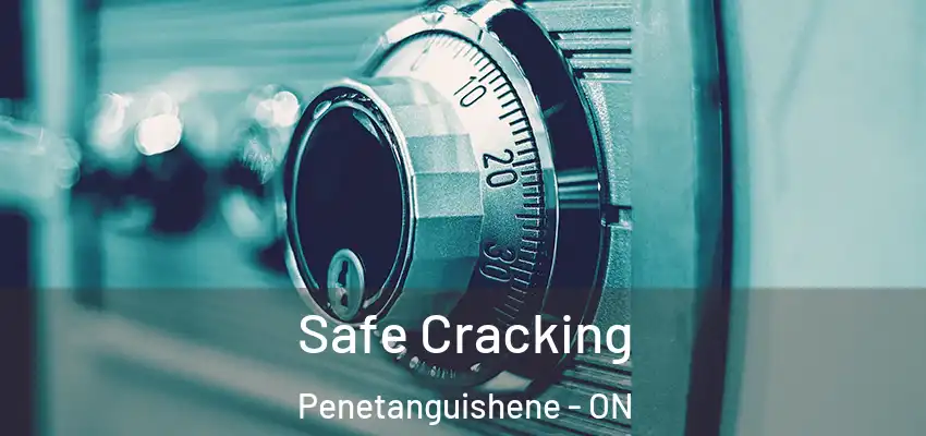  Safe Cracking Penetanguishene - ON