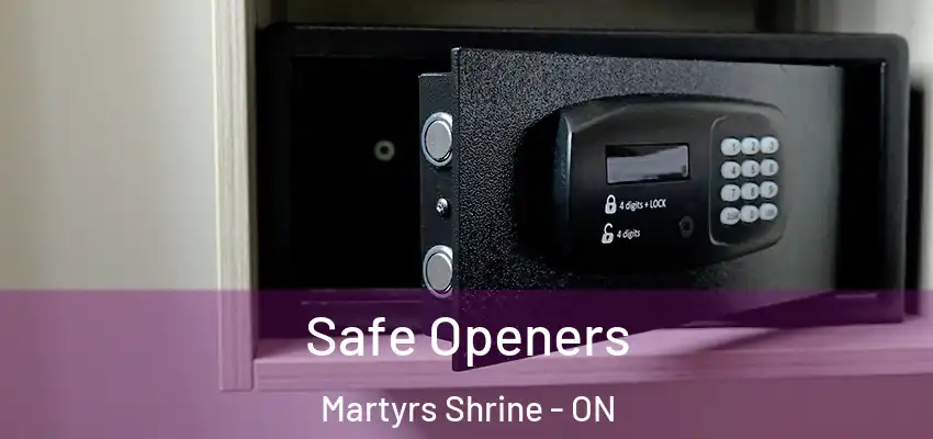  Safe Openers Martyrs Shrine - ON