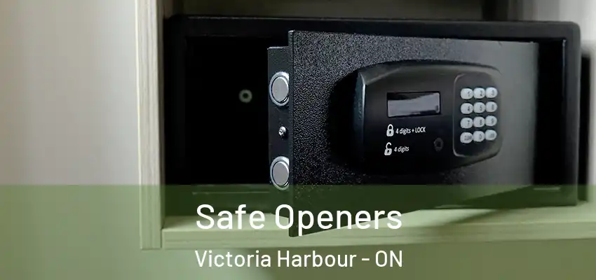  Safe Openers Victoria Harbour - ON