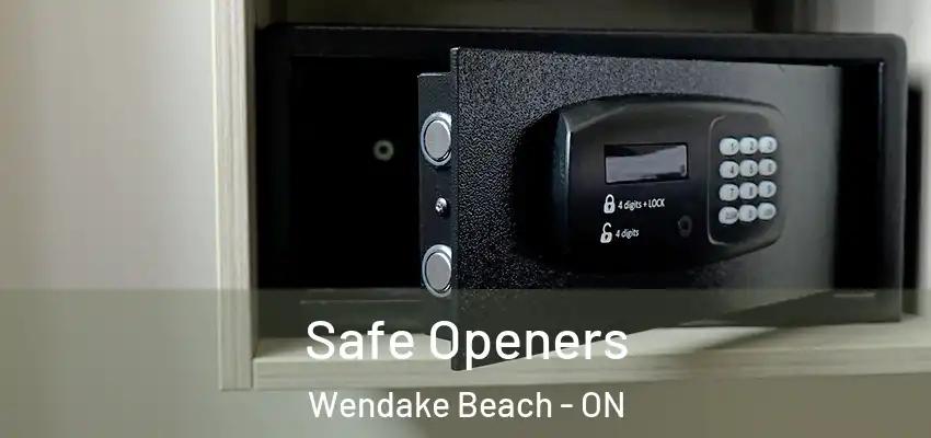  Safe Openers Wendake Beach - ON