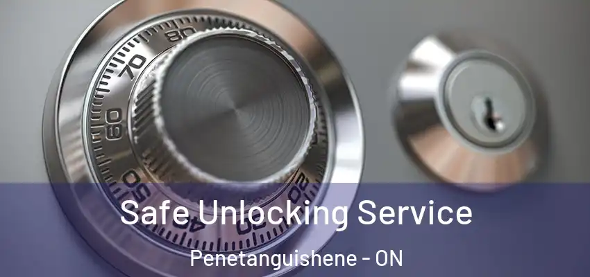  Safe Unlocking Service Penetanguishene - ON