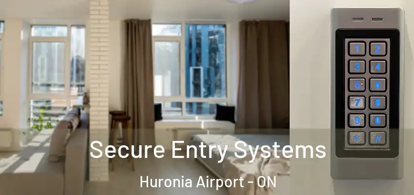  Secure Entry Systems Huronia Airport - ON