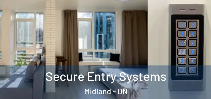  Secure Entry Systems Midland - ON