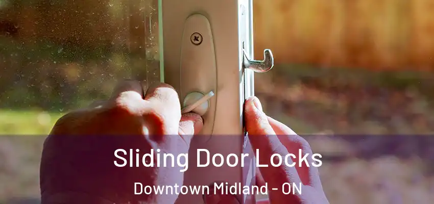  Sliding Door Locks Downtown Midland - ON