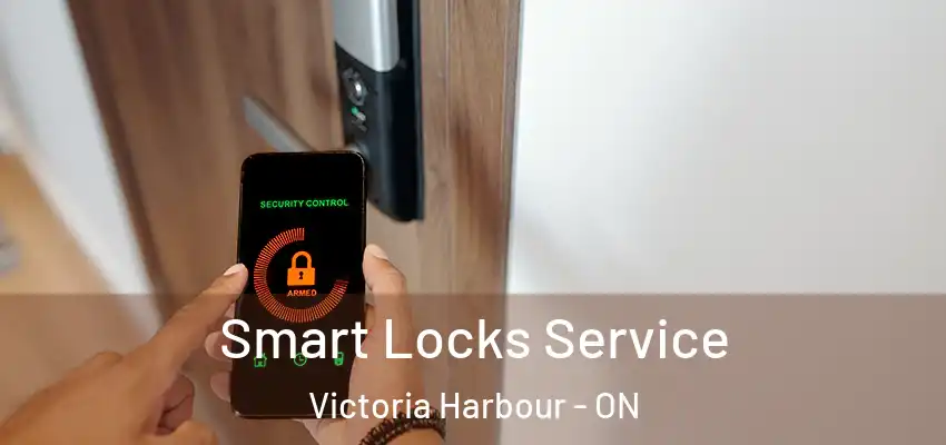  Smart Locks Service Victoria Harbour - ON