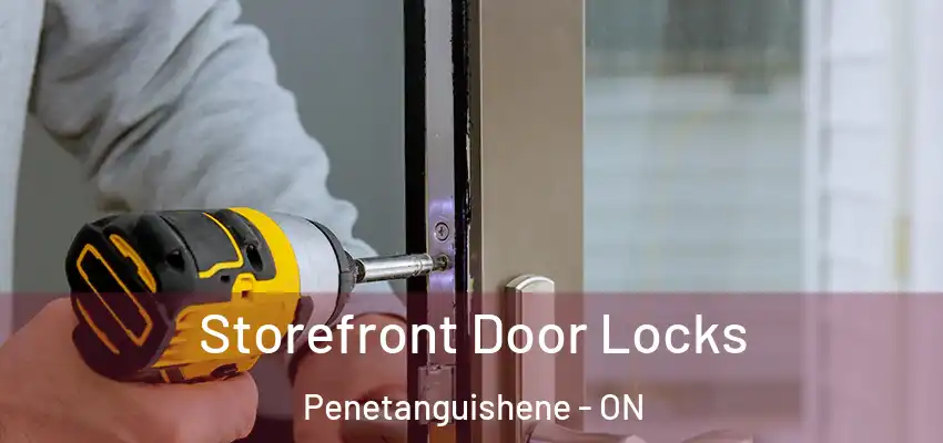  Storefront Door Locks Penetanguishene - ON