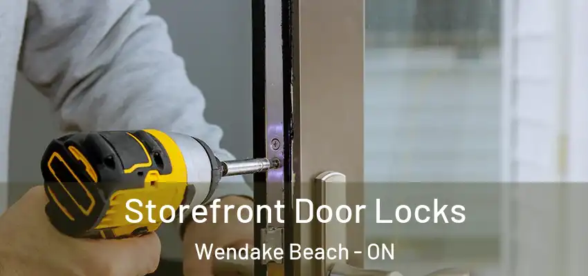  Storefront Door Locks Wendake Beach - ON