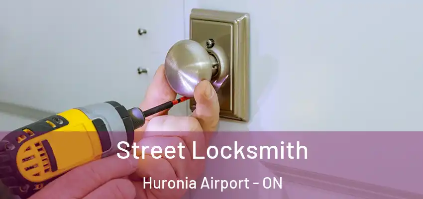  Street Locksmith Huronia Airport - ON