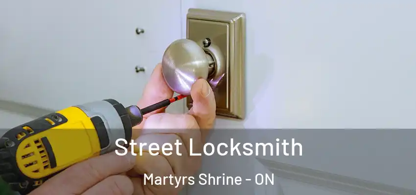  Street Locksmith Martyrs Shrine - ON