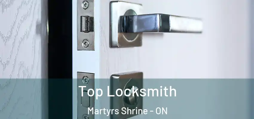 Top Locksmith Martyrs Shrine - ON