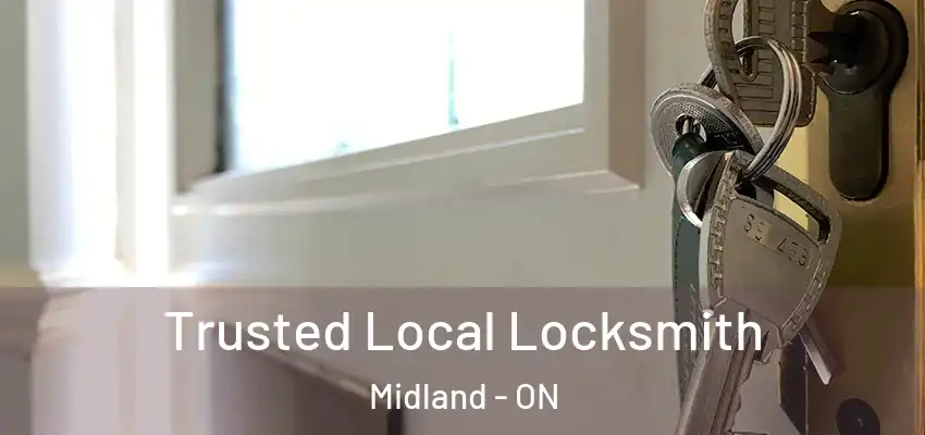  Trusted Local Locksmith Midland - ON