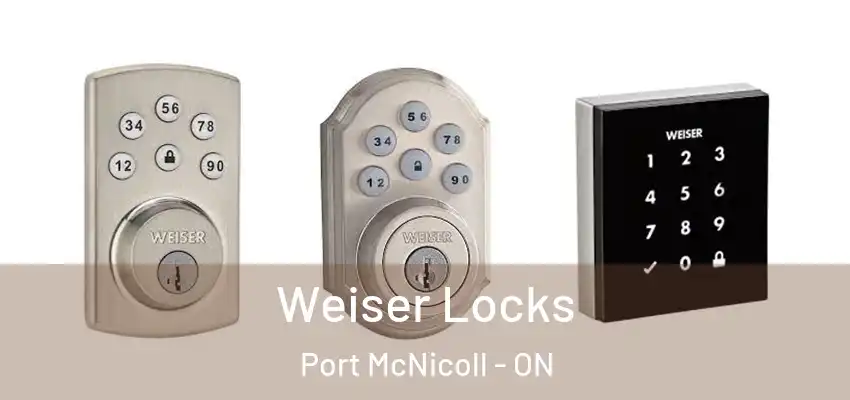  Weiser Locks Port McNicoll - ON