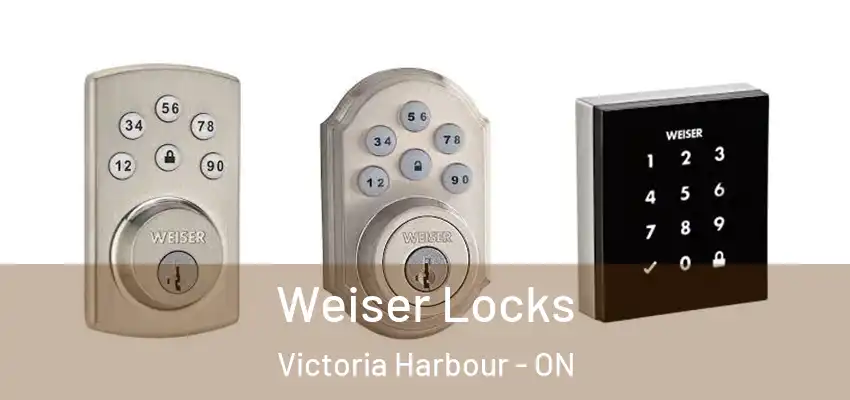  Weiser Locks Victoria Harbour - ON