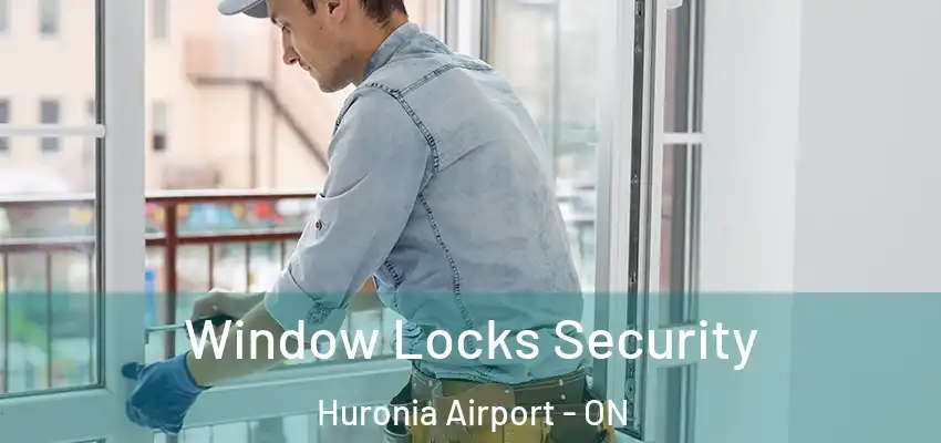  Window Locks Security Huronia Airport - ON