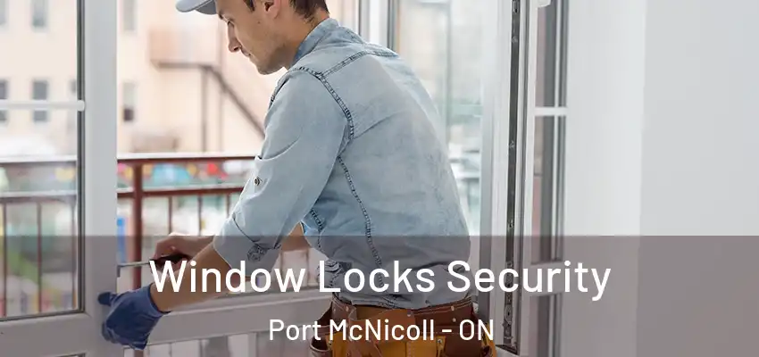  Window Locks Security Port McNicoll - ON