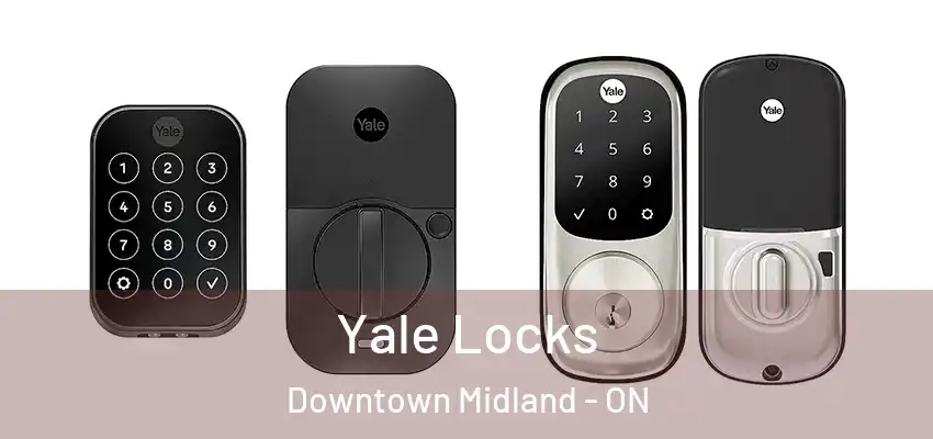  Yale Locks Downtown Midland - ON